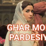 Ghar More Pardesiya 2019