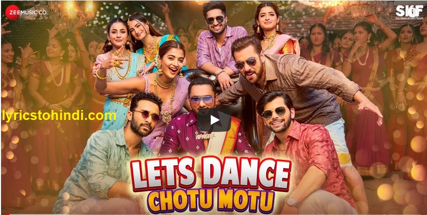 Lets Dance Chotu Motu Lyrics – Kisi Ka Bhai Kisi Ki Jaan